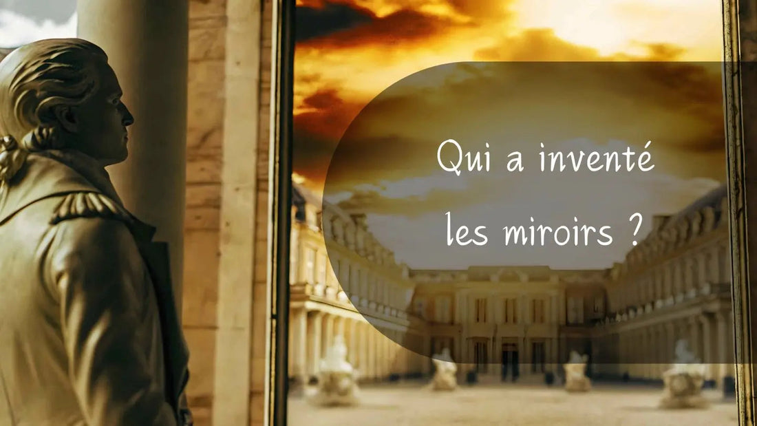 Qui a inventé les miroirs ? Miroir émoi